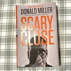 Scary Close - a Book by Donald Miller